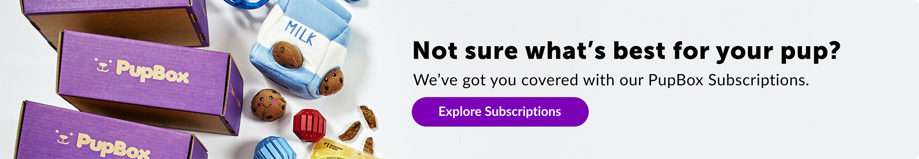Banner not sure what's best for your pup? click to explore the subscriptions